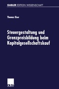 Cover: Steuergestaltung und Grenzpreisbildung beim Kapitalgesellschaftskauf - Deutscher Universit&auml;tsverlag