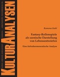 Cover: Fantasy-Rollenspiele als szenische Darstellung von Lebensentw&uuml;rfen - Tectum Wissenschaftsverlag