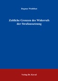 Bild: Zeitliche Grenzen des Widerrufs der Strafaussetzung - Kovac, Dr. Verlag