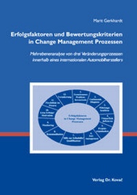 Abbildung von: Erfolgsfaktoren und Bewertungskriterien in Change Management Prozessen - Kovac, Dr. Verlag