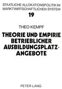 Abbildung von: Theorie und Empirie betrieblicher Ausbildungsplatzangebote - Peter Lang Verlag