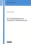 Cover: Ein Proze&szlig;modell f&uuml;r die kooperative Geb&auml;udeplanung - Shaker