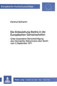 Abbildung von: Die Einbeziehung Berlins in die Europäischen Gemeinschaften - Peter Lang Verlag