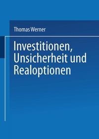 Abbildung von: Investitionen, Unsicherheit und Realoptionen - Deutscher Universitätsverlag