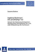 Cover: Ingeborg Bachmann- Der janusk&ouml;pfige Tod - Peter Lang Verlag