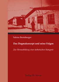 Abbildung von: Das Dogmakonzept und seine Folgen - Kovac, Dr. Verlag