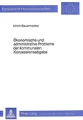 Cover: &Ouml;konomische und administrative Probleme der kommunalen Konzessionsabgabe - Peter Lang Verlag