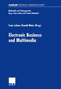 Enlarge image Cover: Electronic Business und Multimedia - Deutscher Universitätsverlag