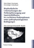 Cover: Biophysikalische Untersuchungen der Perilymphbewegung und Sauerstoffdiffusion im cochle&auml;ren Perilymphraum - Tectum Wissenschaftsverlag