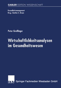 Abbildung von: Wirtschaftlichkeitsanalysen im Gesundheitswesen - Deutscher Universitätsverlag