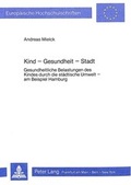 Cover: Kind - Gesundheit - Stadt - Peter Lang Verlag