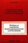 Cover: Medienbewertungen im didaktischen Denken der neueren P&auml;dagogik - Peter Lang Verlag