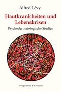 Cover: Hautkrankheiten und Lebenskrisen - K&ouml;nigshausen & Neumann
