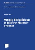 Cover: Optimale Risikoallokation in Zulieferer-Abnehmer-Systemen - Deutscher Universit&auml;tsverlag