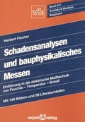 Cover: Bauschadensanalysen und bauphysikalisches Messen - expert verlag ein Imprint von Narr Francke Attempto Verlag