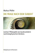 Cover: Die Frage nach dem Subjekt - K&ouml;nigshausen & Neumann