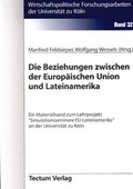Cover: Die Beziehungen zwischen der Europ&auml;ischen Union und Lateinamerika - Tectum Wissenschaftsverlag