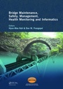 Cover: Bridge Maintenance, Safety Management, Health Monitoring and Informatics - IABMAS '08 - CRC Press