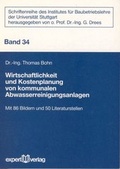 Cover: Wirtschaftlichkeit und Kostenplanung von kommunalen Abwasserreinigungsanlagen - expert verlag ein Imprint von Narr Francke Attempto Verlag
