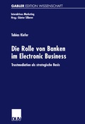 Cover: Die Rolle von Banken im Electronic Business - Deutscher Universit&auml;tsverlag