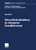 Cover: Universit&auml;tskrankenh&auml;user im reformierten Gesundheitswesen - Deutscher Universit&auml;tsverlag