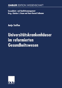 Abbildung von: Universitätskrankenhäuser im reformierten Gesundheitswesen - Deutscher Universitätsverlag