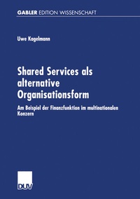 Abbildung von: Shared Services als alternative Organisationsform - Deutscher Universitätsverlag