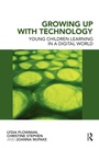 Cover: Growing Up With Technology - Routledge