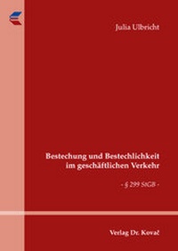 Abbildung von: Bestechung und Bestechlichkeit im geschäftlichen Verkehr - Kovac, Dr. Verlag