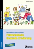 Cover: F&uuml;hrerschein: Gesunde Ern&auml;hrung - Persen Verlag in der AAP Lehrerwelt GmbH
