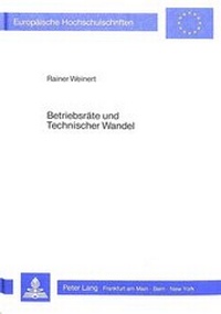 Abbildung von: Betriebsräte und Technischer Wandel - Peter Lang Verlag