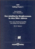 Cover: Der st&auml;dtische Stra&szlig;enraum in den 90er Jahren - expert verlag ein Imprint von Narr Francke Attempto Verlag