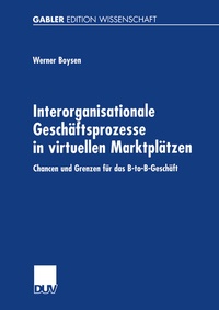 Abbildung von: Interorganisationale Geschäftsprozesse in virtuellen Marktplätzen - Deutscher Universitätsverlag