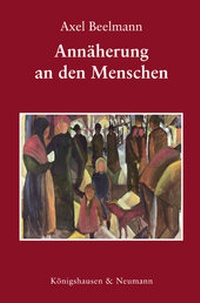 Enlarge image Cover: Annäherung an den Menschen - Königshausen & Neumann