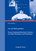 Cover: Aus der Rolle geFallen! Neuere lateinamerikanische Literatur zwischen Machismo und Feminismo - Kovac, Dr. Verlag