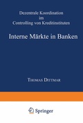 Cover: Interne M&auml;rkte in Banken - Deutscher Universit&auml;tsverlag