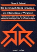 Cover: Die Berufsausbildung in Europa - ein internationaler Vergleich - expert verlag ein Imprint von Narr Francke Attempto Verlag