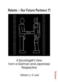 Abbildung von: Robots - Our Future Partners?! - Tectum Wissenschaftsverlag