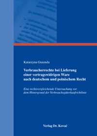 Abbildung von: Verbraucherrechte bei Lieferung einer vertragswidrigen Ware nach deutschem und polnischem Recht - Kovac, Dr. Verlag