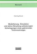Cover: Modellierung, Simulation und aktive D&auml;mpfung selbsterregter Schwingungen eines gekr&uuml;mmten Torsionsstranges - Shaker