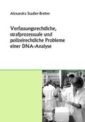 Bild: Verfassungsrechtliche, strafprozessuale und polizeirechtliche Probleme einer DNA-Analyse - Tectum Wissenschaftsverlag