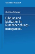 Cover: F&uuml;hrung und Motivation im Kundenbeziehungsmanagement - Deutscher Universit&auml;tsverlag