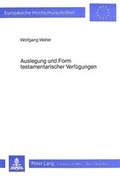 Bild: Auslegung und Form testamentarischer Verf&uuml;gungen - Peter Lang Verlag