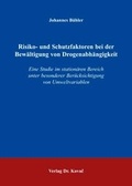 Bild: Risiko- und Schutzfaktoren bei der Bew&auml;ltigung von Drogenabh&auml;ngigkeit - Kovac, Dr. Verlag