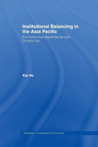 Enlarge image Cover: Institutional Balancing in the Asia Pacific - Routledge