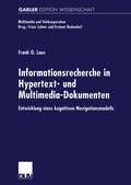 Cover: Informationsrecherche in Hypertext- und Multimedia-Dokumenten - Deutscher Universit&auml;tsverlag
