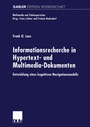 Cover: Informationsrecherche in Hypertext- und Multimedia-Dokumenten - Deutscher Universitätsverlag