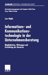 Abbildung von: Informations- und Kommunikationstechnologie in der Unternehmensberatung - Deutscher Universitätsverlag