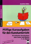 Cover: Pfiffige Kurzaufgaben f&uuml;r den Kunstunterricht - Persen Verlag in der AAP Lehrerwelt GmbH