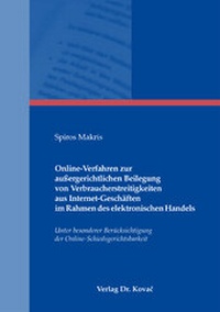 Abbildung von: Online-Verfahren zur außergerichtlichen Beilegung von Verbraucherstreitigkeiten aus Internet-Geschäften im Rahmen des elektronischen Handels - Kovac, Dr. Verlag